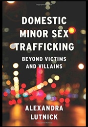 Domestic Minor Sex Trafficking (Alexandra Lutnick)