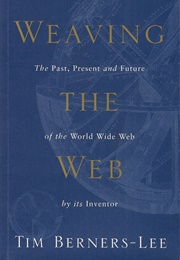 Weaving the Web (Tim Berners-Lee)