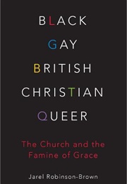 Black, Gay, British, Christian, Queer (Jarel Robinson-Brown)