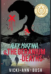 Alex McKenna &amp; the Geranium Deaths (Vicki-Ann Bush)