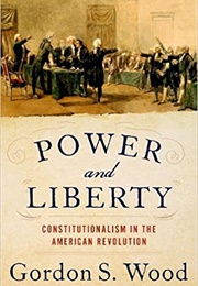 Power and Liberty (Gordon S. Wood)