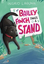 Bailey Finch Takes a Stand (Ingrid Laguna)