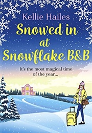 Snowed in at Snowflake B&amp;B (Kellie Hailes)