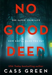 No Good Deed (Cass Green)