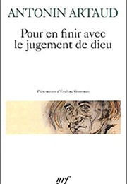 Pour En Finir Avec Le Jugement De Dieu (Antonin Artaud)