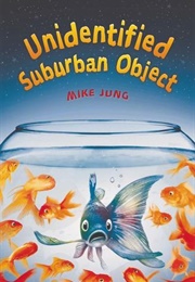 Unidentified Suburban Object (Mike Jung)