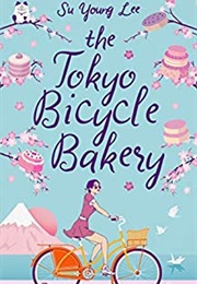 The Tokyo Bicycle Bakery (Su Young Lee)