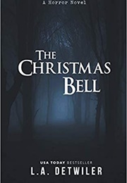 The Christmas Bell (L.A.Detwiler)