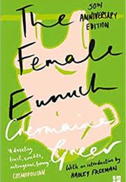 The Female Eunuch (Germaine Greer)