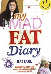 My Mad Fat Diary (Rae Earl)