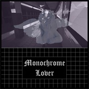 Monochrome Lover - Monochrome Lover