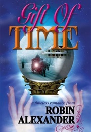 Gift of Time (Robin Alexander)