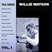 Willie Watson — Folk Singer, Vol. 1