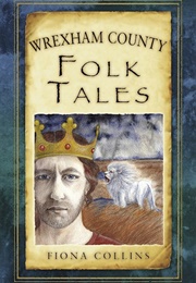 Wrexham County Folk Tales (Fiona Collins)