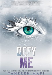 Defy Me (Tahereh Mafi)