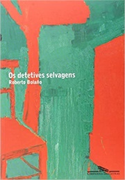 Os Detetives Selvagens (Roberto Bolaño)