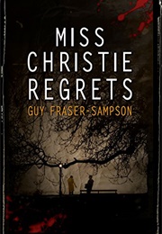 Miss Christie Regrets (Guy Fraser-Sampson)