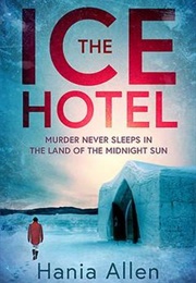 The Ice Hotel (Hania Allen)