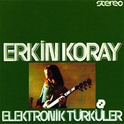 Erkin Koray - Elektronik Türküler