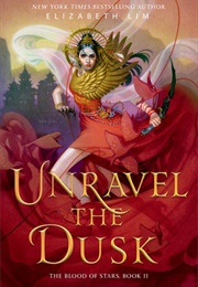 Unravel and Dusk (Elizabeth Lim)