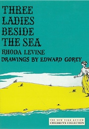 Three Ladies by the Sea (Rhoda Levine)