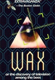 Wax or the Discovery of Television Among the Bees (1991)