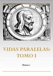 Vidas Paralelas: Tomo I (Plutarco)