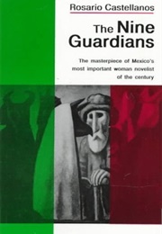 The Nine Guardians (Rosario Castellanos)