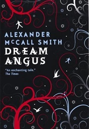 Dream Angus (Alexander McCall Smith)