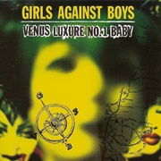 Girls Against Boys- Let Me Come Back