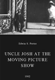 Uncle Josh at the Moving Picture Show (1902)