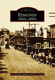 Edmonds: 1850s–1950s (Sara McGibbon Dubois &amp; Ray E. Dubois)