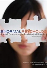 Abnormal Psychology: Clinical Perspectives on Psychological Disorders (Susan Krauss Whitbourne &amp; Richard P. Halgin)