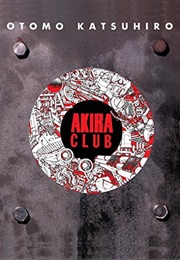 Akira Club (Katsuhiro Otomo)