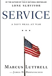 Service: A Navy Seal at War (Marcus Luttrell)