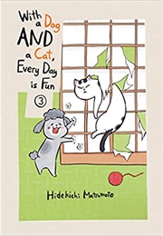 With a Cat and a Dog Everyday Is Fun Vol. 3 (Hidekichi Matsumoto)