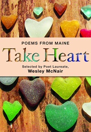 Take Heart: Poems From Maine (Wesley McNair)