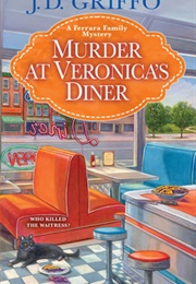 Murder at Veronica&#39;s Diner (J D Griffo)