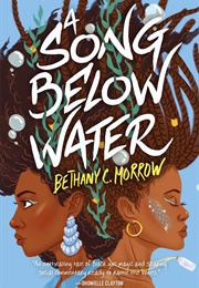 A Song Below Water (Bethany C. Morrow)