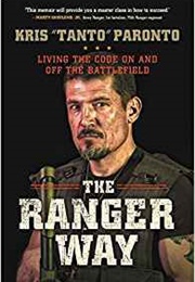 The Ranger Way: Living the Code on and off the Battlefield (Kris Paronto)