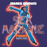 James Brown Sex Machine Today