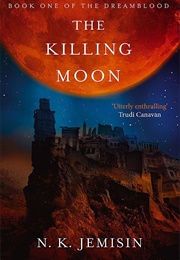 The Killing Moon (N.K. Jemisin)