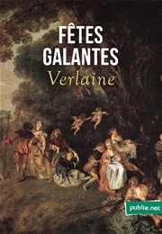 Fêtes Galantes (Verlaine)