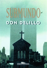 Submundo (Don Delillo)