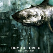 The Chambers &amp; the Valves - Dry the River