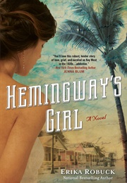 Hemingway&#39;s Girl (Erika Robuck)