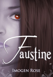 Faustine (Bonfire Chronicles, #1) (Imogen Rose)