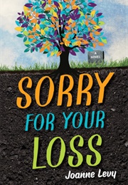 Sorry for Your Loss (Joanne Levy)