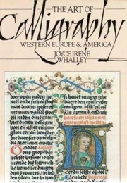 The Art of Calligraphy: Western Europe &amp; America (Whalley, J.I.)