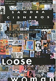 Loose Women (Sandra Cisneros)